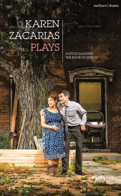 The front cover encompasses 3 plays by Karen Zacarias. They include Destiny of Desire, Native Gardens, and The Book Club Play